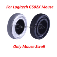 Mouse Wheel Roller Scroll for Logitech G502X PLUS Lightspeed fit for G500 G500S G700 G700S G502 G604 G900 G903 M950 M950T M720