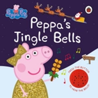 PEPPA PIG: PEPPA'S JINGLE BELL SOUND BOOK