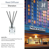 Hanky House แฮงกี้ เฮาส์ ก้านไม้หอม Reed Diffuser กลิ่นเชอราตัน (Sheraton) Hotel Collection โรงแรมหร