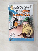 【書寶二手書T6／原文小說_BRC】Nate The Great On The Owl Express_Sharmat, Marjorie Weinman/ Sharmat, Mitchell/ Weston, Martha (ILT)