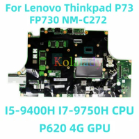 For Lenovo Thinkpad P73 Laptop motherboard FP730 NM-C272 with I5-9400H I7-9750H CPU P620 4G GPU 100% Tested Fully Work