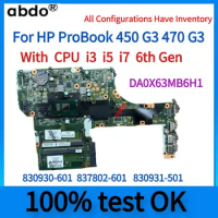 DA0X63MB6H1.For HP ProBook 450 G3 470 G3 Laptop Motherboard.With i3 i5 i7 6th Gen CPU.830930-601 837802-601 830931-501.100% OK