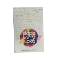 Buku Siapakah Aku? Menemukan alasan dan tujuan kenapa kita dilahirkan di muka bumi ini adalah salah 