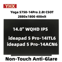 NEW for Lenovo ideapad 5 Pro-14ITL6 5 Pro-14ACN6 Laptop LCD Screen Yoga S750-14Pro 5D11F28183 5D10Z52004 5D10Z52006 5D11D19217
