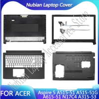 For Acer Aspire 5 A515-51 A515-51G A315-53 A615-51 N17C4 Laptop LCD Back Case New Cover/Front Bezel/Hinges/Palmrest/Bottom Shell