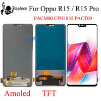 6.28'' AMOLED/TFT For Oppo R15 CPH1835 LCD Display Touch Screen Digitizer Assembly Replacement For Oppo R15 Pro CPH1833