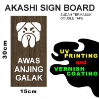 Akashi Sign Board UV Printing Awas Ada Anjing Galak - WT17