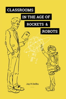 【電子書】Classrooms in the Age of Rockets &amp; Robots
