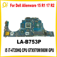 AAP20 LA-B753P for Dell Alienware 15 R1 17 R2 Laptop Motherboard with i5 i7-4720HQ CPU GTX970M/980M GPU CN-071T46 0C0TD1 00C5MH