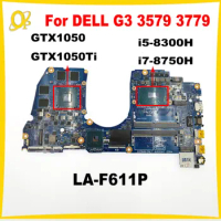 CAL53 LA-F611P Mainboard for DELL G3 3579 3779 laptop motherboard i5-8300H i7-8750H CPU GTX1050/1050Ti 4GB-GPU DDR4 fully tested