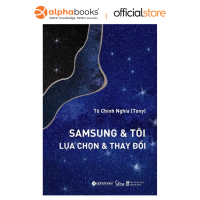 Sách - Sam Sung & Tôi lựa chọn & Thay đổi - AlphaBooks