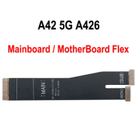 Main Board Motherboard Connector Flex Cable For Samsung Galaxy A42 5G SM-A426 MainBoard MotherBoard Flex Cable