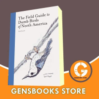 The Field Guide to Dumb Birds of North America Matt Kracht