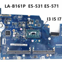 Laptop Baseboard for Acer Aspire E5-531 E5-571 Motherboard i3-I5 I7 Z5WAH LA-B161P NBML811002