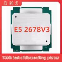 Used E5 2678 V3 2678V3 2.5GHz 30MB 12Core 120W 22nm Socket LGA 2011-3 SR20Z Processor cpu