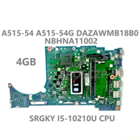 For Acer A515-54 A515-54G Laptop Motherboard NBHNA11002 DAZAWMB18B0 Mainboard With SRGKY I5-10210U CPU 4GB 100% Full Tested Good