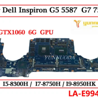 LA-E994P For Dell Inspiron G5 5587 G7 7588 Laptop Motherboard With I5 I7 I9 CPU. GTX1060 6G GPU CN-0TM9WY 0TM9WY 100% Tested
