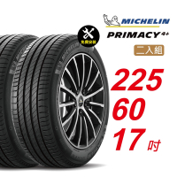 【Michelin 米其林】PRIMACY4＋ 長效性能輪胎 225/60/17 2入組-(送免費安裝)