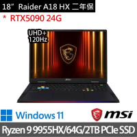 MSI 微星18吋R9電競筆電(Raider A18 HX/Ryzen 9 9955HX3D/64G/2TB SSD/RTX5090 24G/Win11/二年保/A9WJG-043TW)
