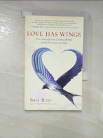 【書寶二手書T9／原文小說_DAV】Love Has Wings: Free Yourself from Limiting Beliefs and Fall in Love With Life_Jud