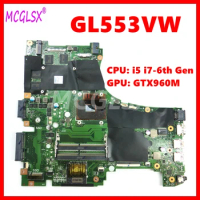 GL553VW Mainboard For Asus GL553V GL553VD GL553VE GL553VW FX53VD FX53V Laptop Motherboard W/ i5 / i7-6th CPU GTX960M GPU