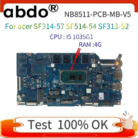 For acer SF314-57 SF514-54 SF313-52 Laptop Motherboard (NB8511-PCB-MB-V5) CPU :I5 1035G RAM :4G 100% test OK
