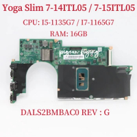 DALS2BMBAC0 For Lenovo Ideapad Yoga Slim 7-14ITL05 / 7-15ITL05 Laptop Motherboard CPU: I5-1135G7 I7-1165G7 RAM:16GB DDR4 Test OK