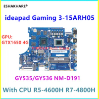 For Lenovo ideapad Gaming 3-15ARH05 Laptop Motherbboard With CPU R5-4600H R7-4800H GPU GTX1650 4GB NM-D191 Motherboard 100% Test