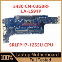 CN-03G0RF 03G0RF 3G0RF Mainboard For DELL 5430 Laptop Motherboard HDB42 LA-L591P With SRLFP I7-1255U CPU 100% Fully Working Well