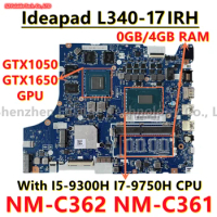 NM-C362 NM-C361 For Lenovo Ideapad L340-17IRH Laptop Motherboard I5-9300H I7-9750H CPU GTX1050 GTX1650 4GB GPU 0GB/4GB RAM