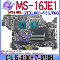 MS-16JE1 Mainboard For MSI MS-179E MS-16JE GV72 8RE-007 SR3YY SR3Z0 Laptop Motherboard i5-8300H i7-8750H GTX1060 3GB 100% Tested
