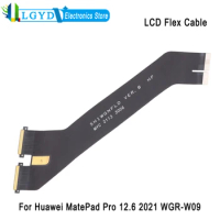LCD Flex Cable For Huawei MatePad Pro 12.6 2021 WGR-W09 LCD Display to Mainboard Connection Cable Replacement Part