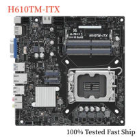 For Asrock H610TM-ITX Motherboard H610 LGA 1700 DDR4 Mini-ITX Mainboard 100% Tested Fast Ship