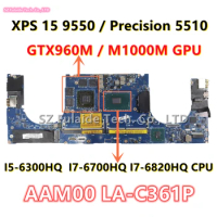 AAM00 LA-C361P For dell P56F XPS 15 9550 Precision 5510 Laptop Motherboard I5-6300HQ I7-6700HQ I7-6820HQ CPU GTX960M/M1000M GPU
