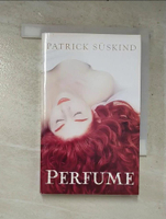 【書寶二手書T6／原文小說_LPI】Perfume_Patrick Suskind