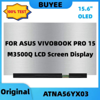 15.6" ATNA56YX03 FOR ASUS VIVOBOOK PRO 15 M3500QC Laptop LCD Screen Panel OLED IPS LED Display 1920X1080 FHD 30pins ATNA56YX03-0