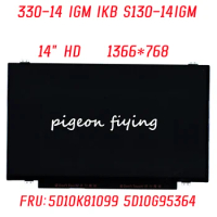 For Lenovo Ideapad 330-14 IGM IKB S130-14IGM laptop Screen 1366*768 IPS 14" HD FRU: 5D10K81099 5D10G95364