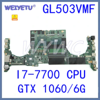 GL503VM i7-7700HQ GTX1060/V3G GPU Laptop Motherboard For Asus FX503VM GL503 GL503V GL503VMF FX503V Mainboard Fan-4pin Used