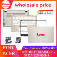 New For Acer Swift 3X SF314-510G-517 SF314-510 N20H3 LCD Back Cover Front Bezel Palrmest Bottom Case Hinges Laptop Housing Cover