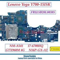 StoneTaskin Refurbished For Lenovo IdeaPad Y700-15ISK Laptop Motherboard 5B20L80385 5B20K28148 NM-A541 I7-6700HQ GTX960M 4GB GPU