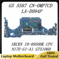 CN-0MP7CD 0MP7CD MP7CD For DELL G5 5587 G7 7588 Laptop Motherboard LA-D994P W/ I9-8950HK CPU GTX1060 GPU 100% Full Working Well
