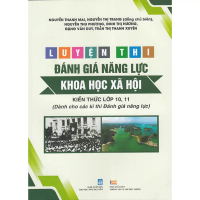 Sách - Luyện thi Đánh giá năng lực Khoa học Xã hội - Kiến thức lớp 10, 11 (Dành cho các kì thi Đánh 