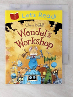 【書寶二手書T7／語言學習_CPU】Wendel's Workshop_Chris Riddell