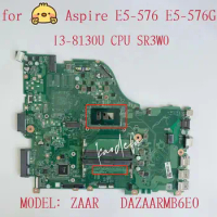 DAZAARMB6E0 Mainboard For Acer Aspire E5-576 E5-576G Laptop Motherboard With I3-8130U CPU SR3W0 NBGRX11001 100% Fully Test OK