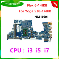 NM-B601 Motherboard For Lenovo Yoga 530-14IKB Flex 6-14IKB Laptop Motherboard 5B20R19591 With i3 i5 i7 DDR4 100% Tested OK