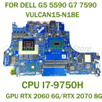 FOR DELL G5 5590 G7 7590 Laptop motherboard VULCAN15-N18E with CPU I7-9750H GPU RTX 2060 6G/RTX 2070 8G 100% Tested Fully Work