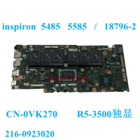 18796-2 R5-3500 VK270 FOR Dell Inspiron 14 5485 / 15 5585 Laptop Notebook Motherboard CN-VK270 0VK270 Mainboard