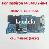 203071-1 Mainboard For Dell Inspiron 14 5410 2-In-1 Laptop Motherboard CPU: I7-1195G7 SRKSC DDR4 CN-0TPG56 0TPG56 TPG56 Test OK
