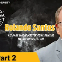 Magic Masters Confidential: Rolando Santos Living Room Lecture Part 2 -Magic tricks