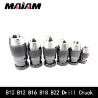 B10 0.5-6mm B12 B16 B18 B22 1-10mm 1-13mm 1-16mm 5-20mm industrial self-tightening drill chuck Automatic Locking chuck collet